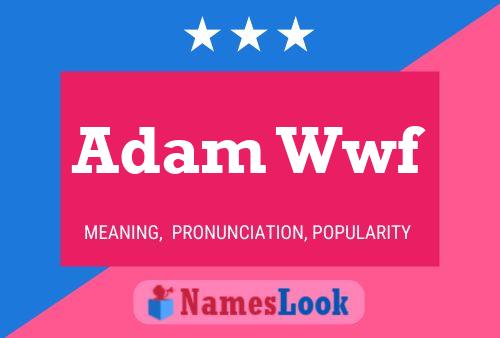 Постер имени Adam Wwf