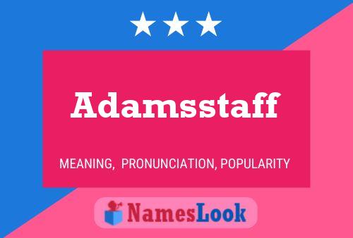 Постер имени Adamsstaff