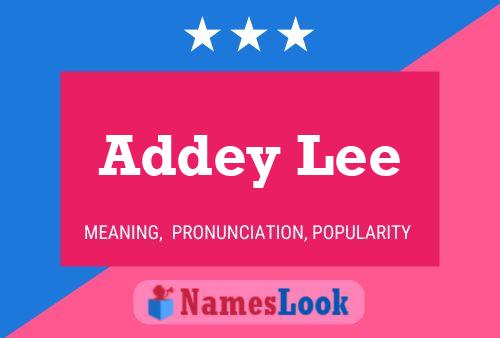 Постер имени Addey Lee