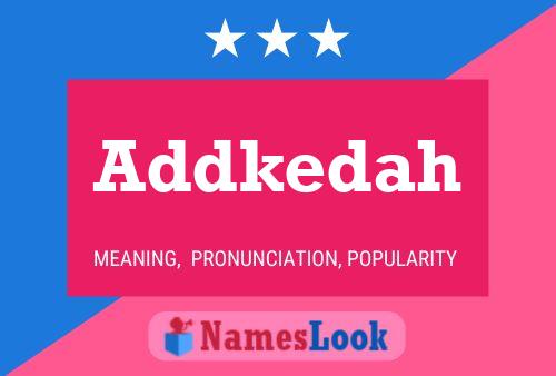 Постер имени Addkedah