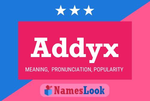 Постер имени Addyx