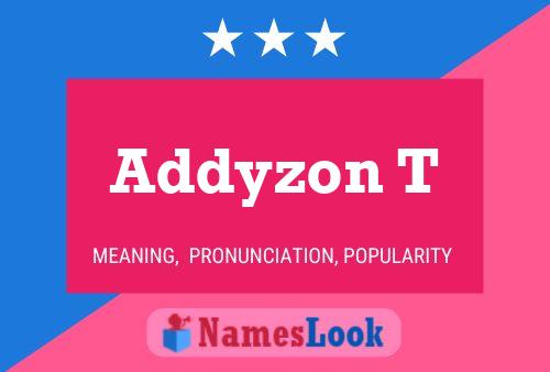 Постер имени Addyzon T