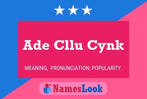 Постер имени Ade Cllu Cynk