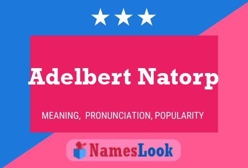 Постер имени Adelbert Natorp