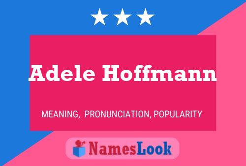 Постер имени Adele Hoffmann