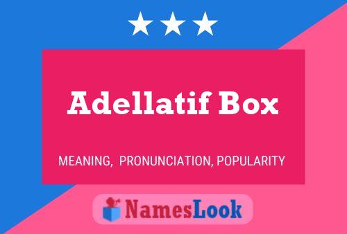 Постер имени Adellatif Box