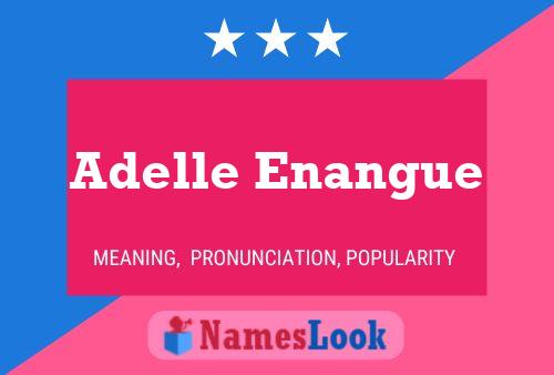 Постер имени Adelle Enangue