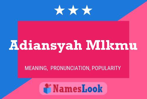 Постер имени Adiansyah Mlkmu