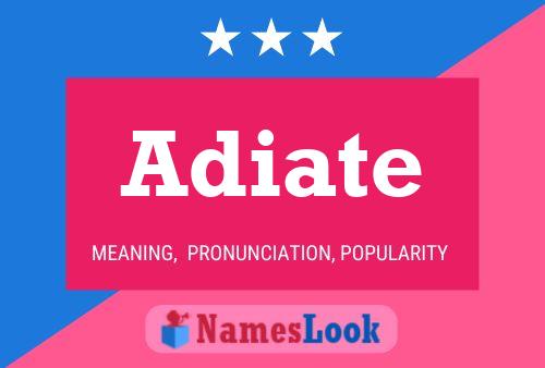 Постер имени Adiate