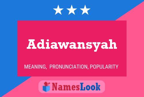 Постер имени Adiawansyah