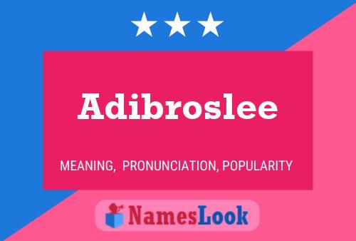 Постер имени Adibroslee