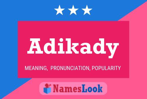 Постер имени Adikady