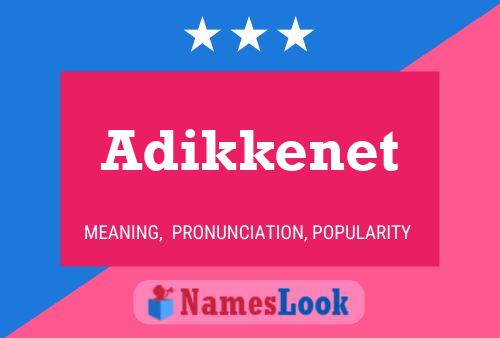 Постер имени Adikkenet