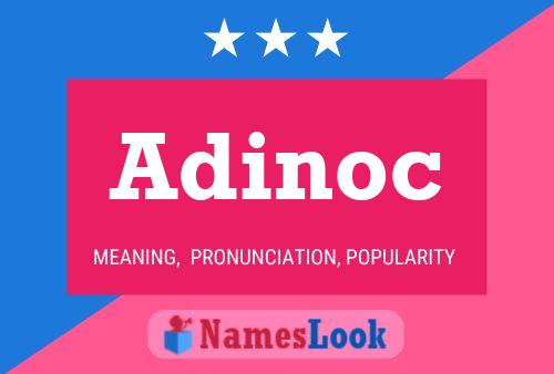 Постер имени Adinoc