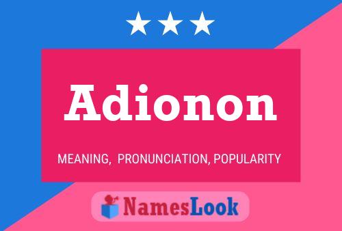 Постер имени Adionon