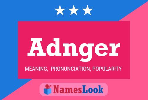 Постер имени Adnger