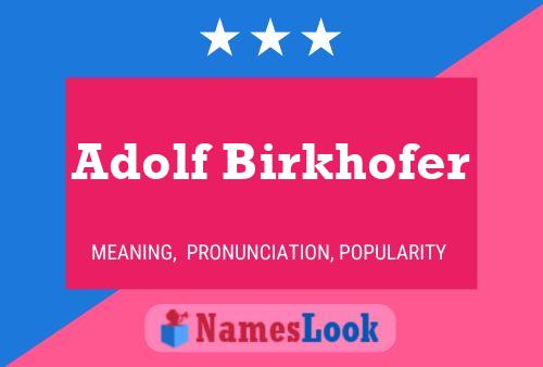 Постер имени Adolf Birkhofer