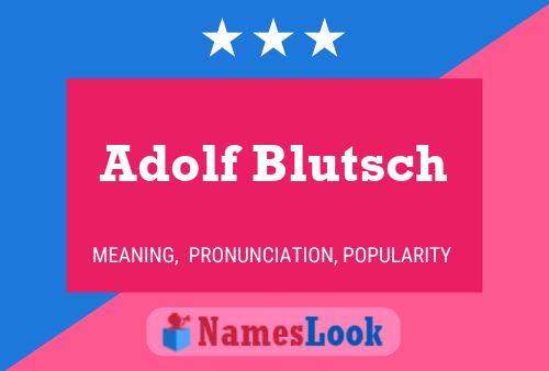 Постер имени Adolf Blutsch