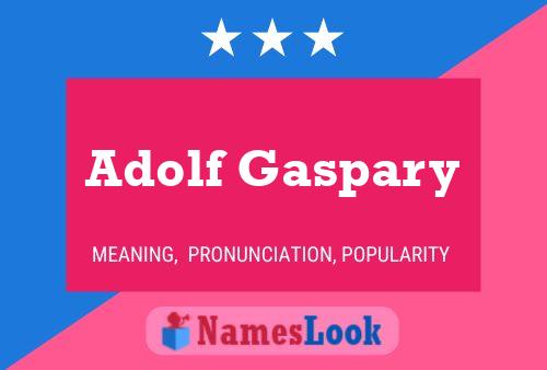 Постер имени Adolf Gaspary