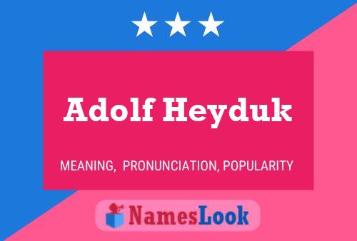 Постер имени Adolf Heyduk