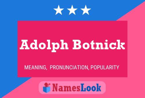 Постер имени Adolph Botnick