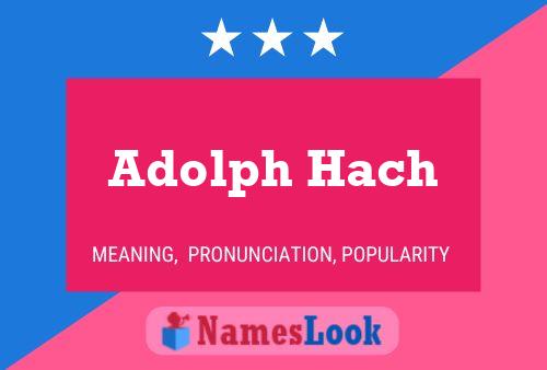 Постер имени Adolph Hach