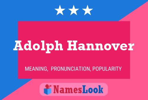 Постер имени Adolph Hannover