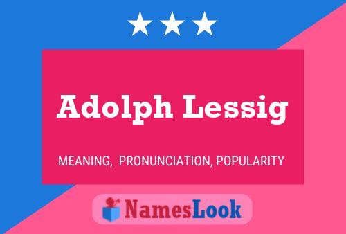 Постер имени Adolph Lessig