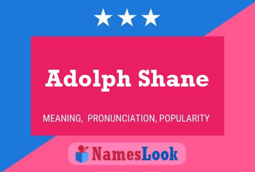 Постер имени Adolph Shane