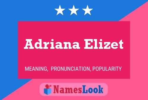 Постер имени Adriana Elizet