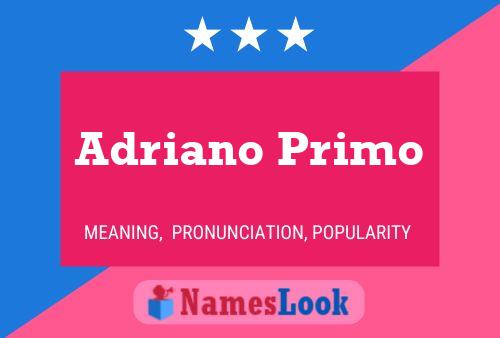 Постер имени Adriano Primo