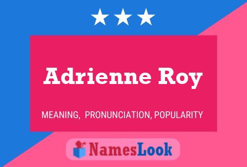 Постер имени Adrienne Roy