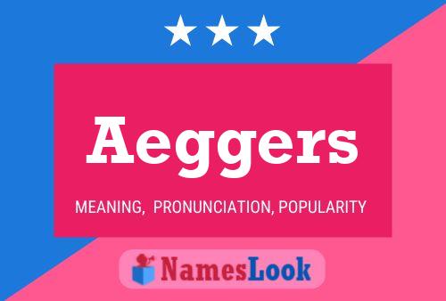 Постер имени Aeggers