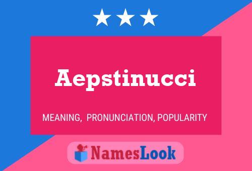 Постер имени Aepstinucci