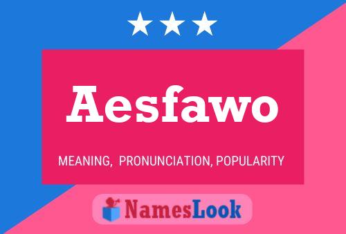 Постер имени Aesfawo