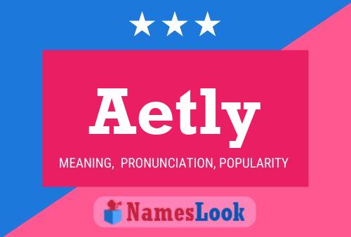 Постер имени Aetly