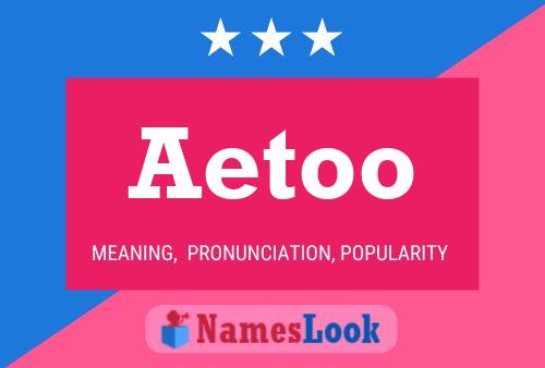 Постер имени Aetoo