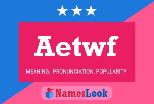 Постер имени Aetwf