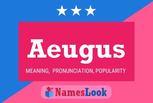 Постер имени Aeugus