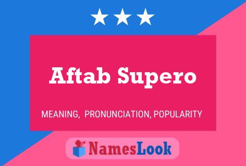 Постер имени Aftab Supero