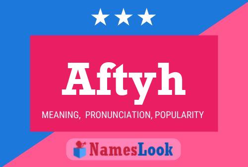 Постер имени Aftyh