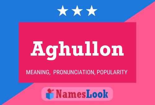 Постер имени Aghullon