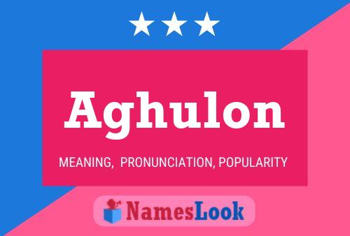 Постер имени Aghulon