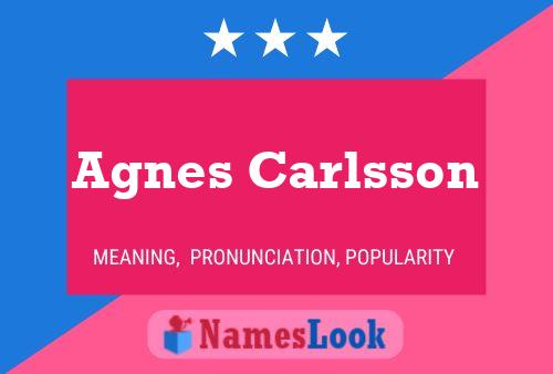 Постер имени Agnes Carlsson