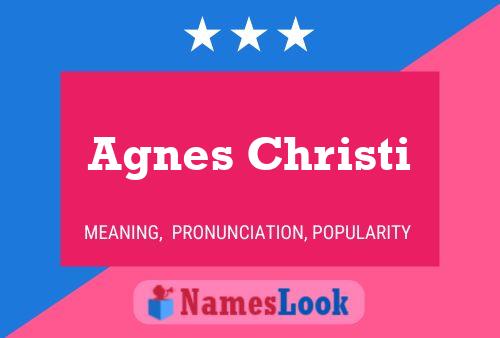 Постер имени Agnes Christi