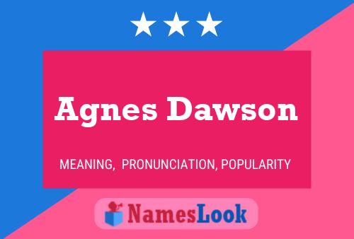 Постер имени Agnes Dawson