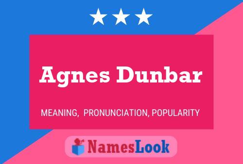 Постер имени Agnes Dunbar