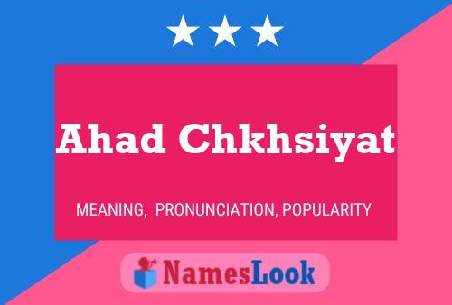 Постер имени Ahad Chkhsiyat