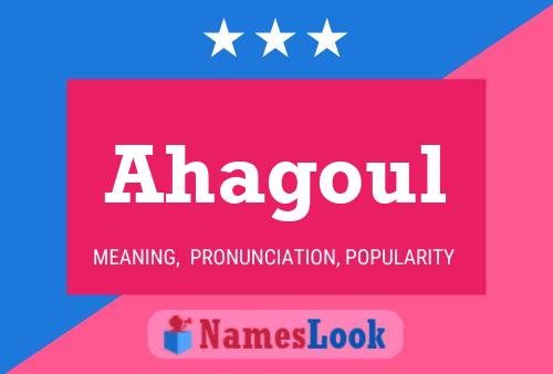 Постер имени Ahagoul