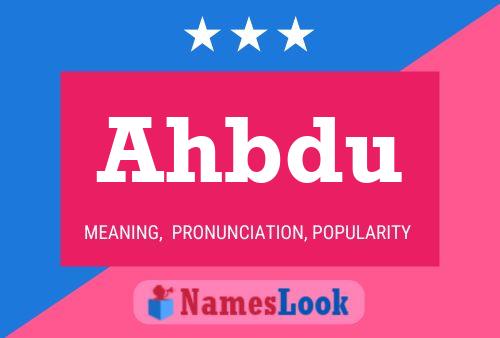 Постер имени Ahbdu